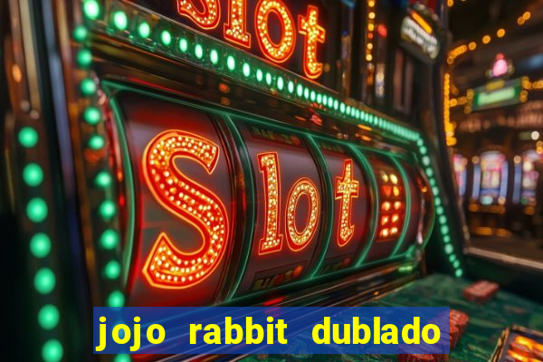 jojo rabbit dublado assistir online